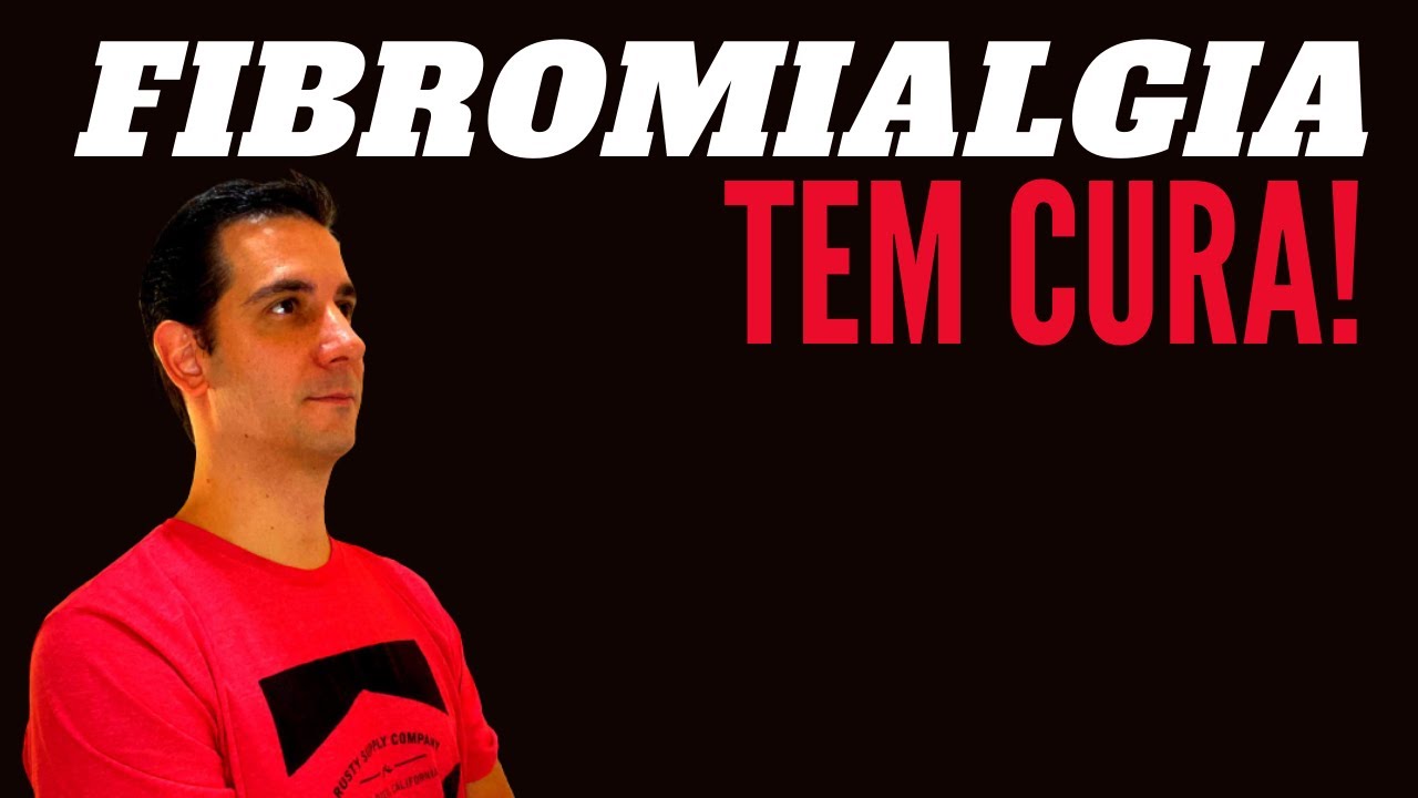 Fibromialgia Tem Cura!