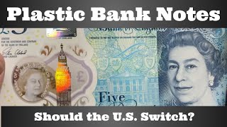 Plastic Banknotes - The US Should Switch to Plastic Notes