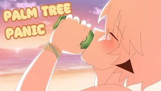 Palm Tree Panic // Animation Meme