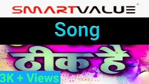 Smart Value Song """""" Thik hai """""""