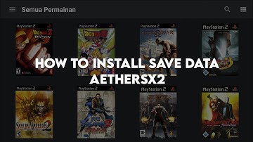 Cara pasang Save Data AetherSX2