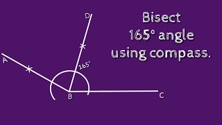 How to bisect 165° angle using compass. shsirclasses.