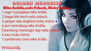 Golden memories||Nike Ardilla,Nafa Urbach,Nicky Astria||lagu pilihan terbaik sepanjang masa
