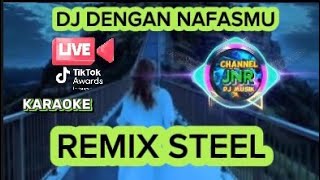 Dj Dengan Nafasmu Karaoke