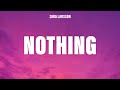 Zara Larsson - Nothing (Lyrics)
