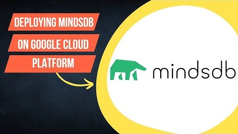 [Tutorial 3] Deploying an instance of mindsDB on Google Cloud Platform
