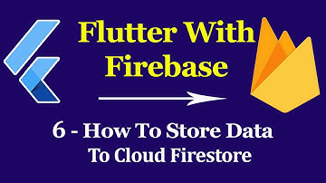 Flutter & Firebase App Tutorial #6 - Firebase Cloud Firestore Database