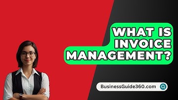 What Is Invoice Management? - BusinessGuide360.com