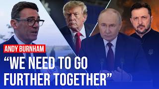 Burnhams message to Trump amid Russia-Ukraine war