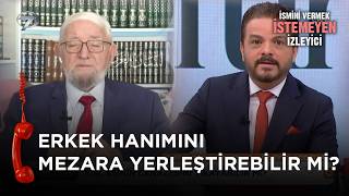 Kişi Eşinin Cenazesini Yıkayabilir Mi? - İsmini Vermek İstemeyen İzleyici