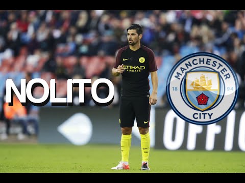 Manchester City | Nolito - A New Beginning 2016/2017