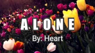 ALONE-by: Heart w/lyrics