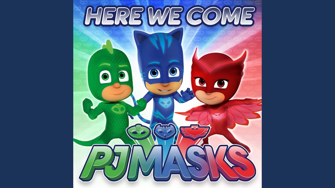 Cover Here Come The PJ Masks