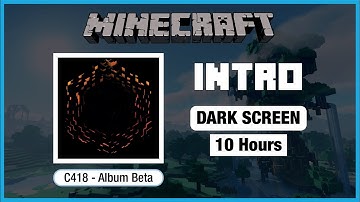 🎧  Minecraft C418: Intro | Minecraft Music | 10 Hours in Dark Screen
