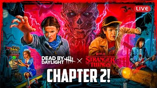 🔴Stranger Things Chapter 2 Release Day! Dead By Daylight | LIVE