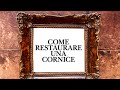 Come RESTAURARE UNA CORNICE senza calchi (Restauro) Arte per Te