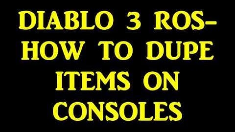 Diablo 3 ROS - How To Dupe Items on Consoles ONLY !