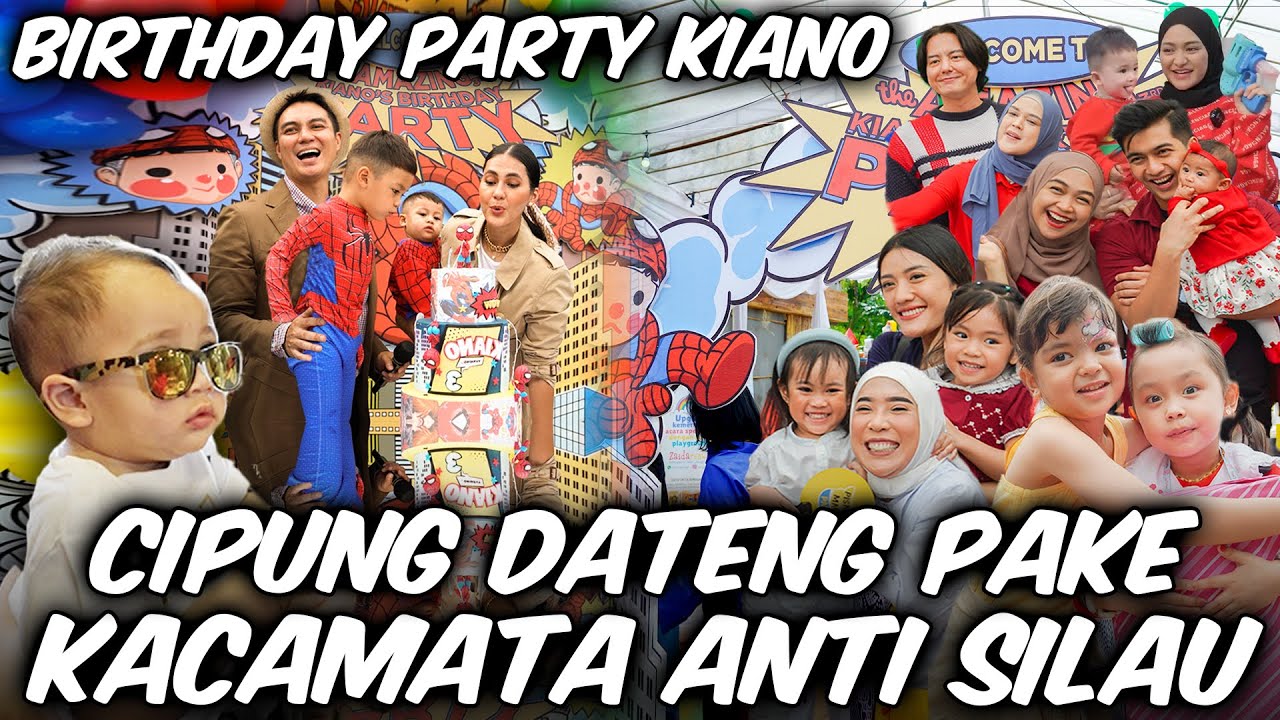 ULANG TAHUN KIANO BERTABUR BINTANG.. CIPUNG PUN DATANG PAKE KACAMATA KECE ANTI SILAU MATAHARI !!