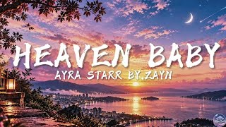 Ayra Starr - Heaven Baby (Lyrics) ft. ZAYN