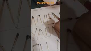 Name Writing using used matchsticks