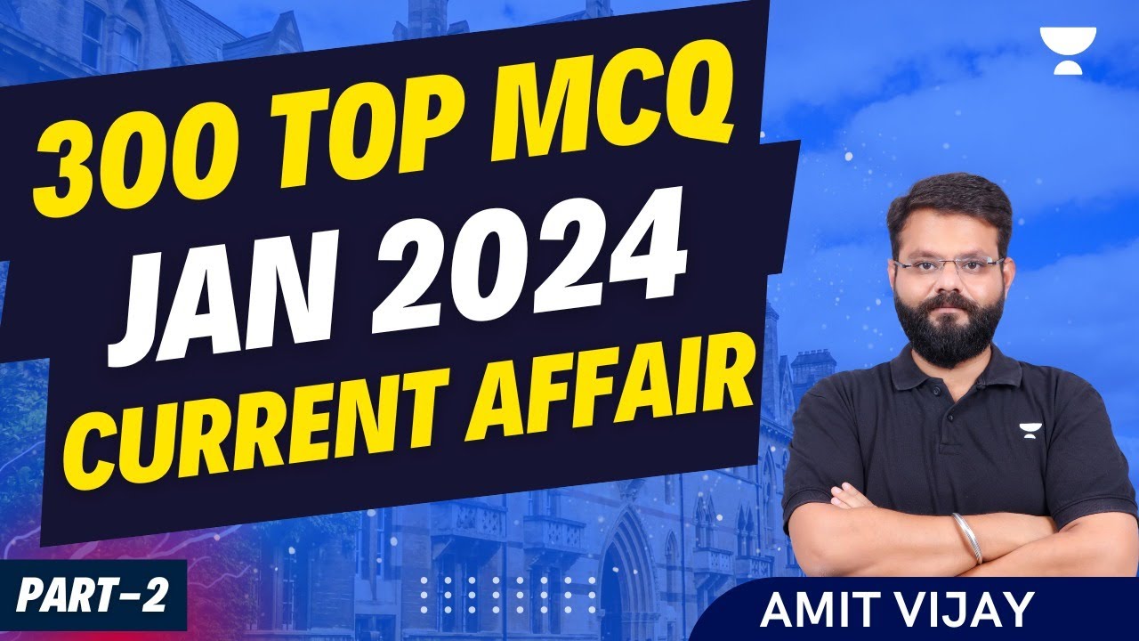 SSC JE 2024 | January Current Affair 2024 | 300 MCQs - 2 | Amit Vijay ...