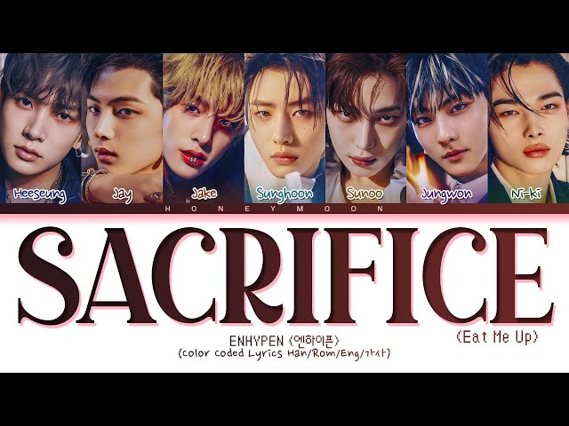 ENHYPEN (엔하이픈) – ❝ Sacrifice (Eat Me Up) ❞