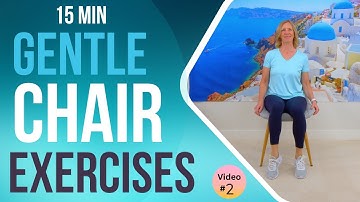 15 min GENTLE CHAIR EXERCISES for SENIORS to Improve Range of Motion, Posture & Flexibility