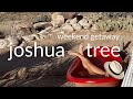JOSHUA TREE, CALIFORNIA WEEKEND GETAWAY TRAVEL VLOG 2020 (with Incredible Airbnb)!