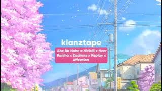 Ahe Ba Nahe x Niribili x Heer Ranjha x Zaalima x Replay x Affection -klanztape (New Assamese Mashup)
