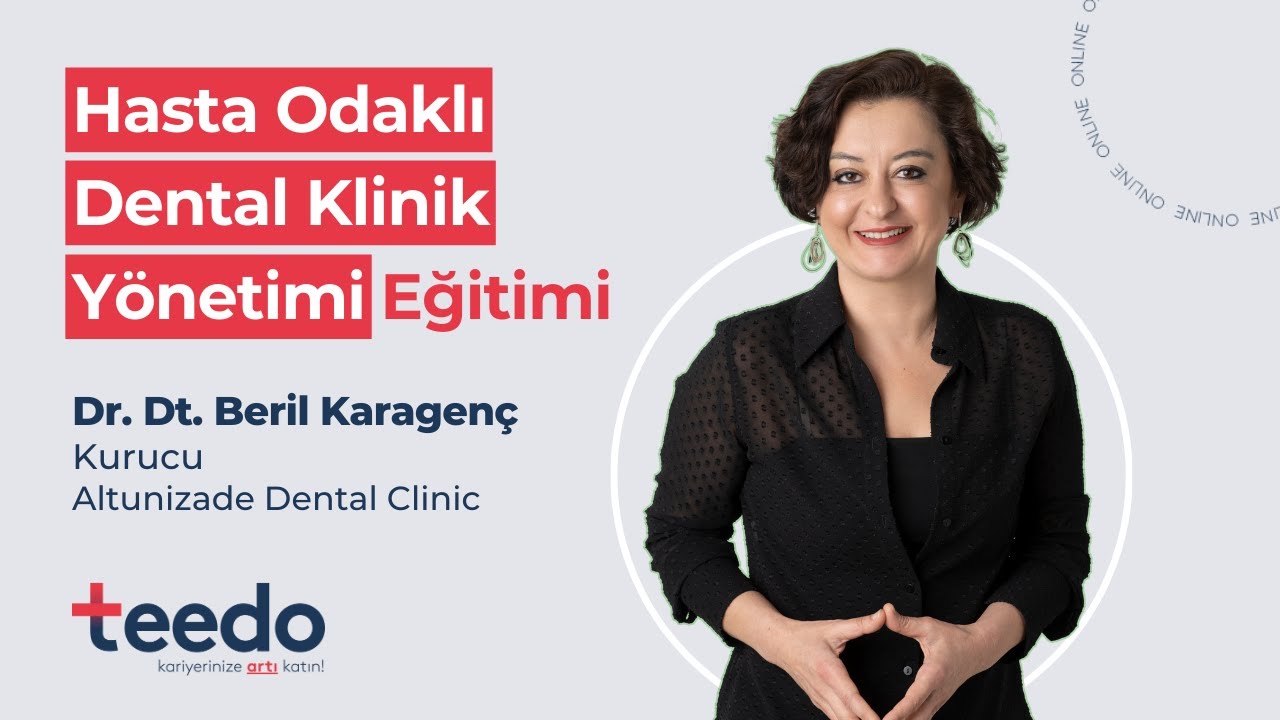 Dr. Dt. Beril Karagenç ile Hasta Odaklı Dental Klinik Yönetimi Eğitimi - Teaser 
