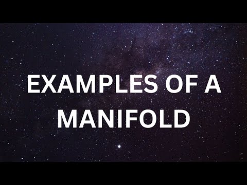 Examples of Manifolds.