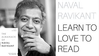 Naval Ravikant - Learn to Love to Read
