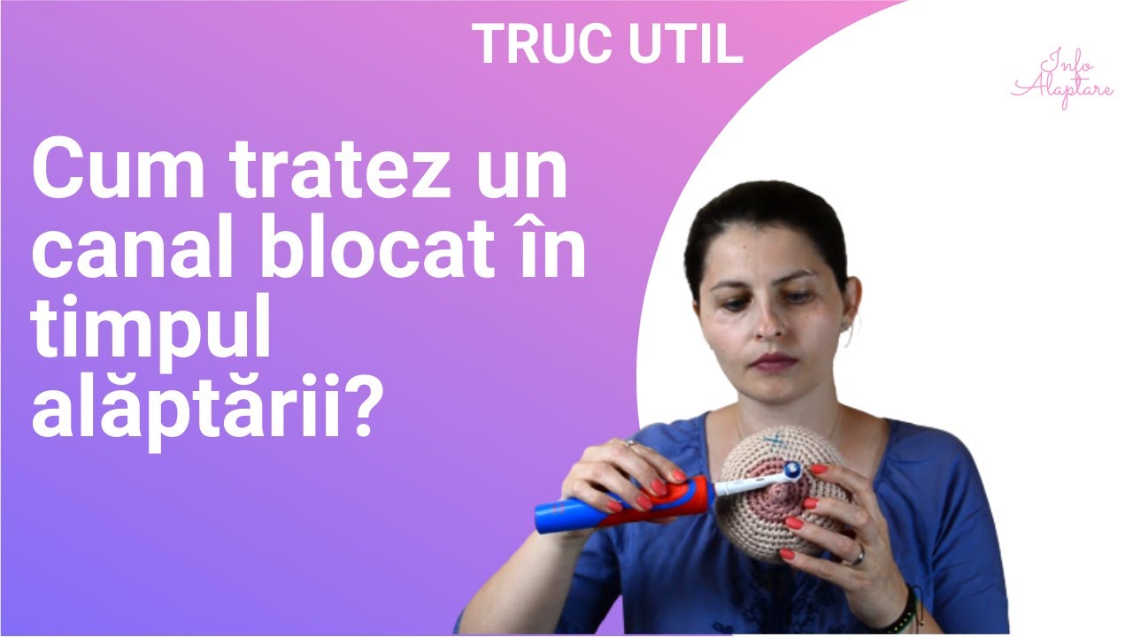 Cum tratez un canal blocat în timpul alăptării?