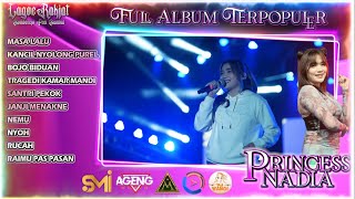 Princes Nadia - Masa Lalu, Kancil Nyolong Purel | Full Album Terbaru 2024