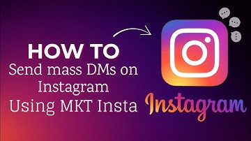 How to Send Mass DMs on Instagram Using MKT Insta