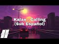 Kalax - Calling (Sub Español) #synthwave
