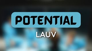 Lauv - Potential (1 HOUR LOOP) #trending