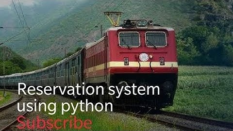 How to implement railway reservation system using python ? #python #railway #reservation