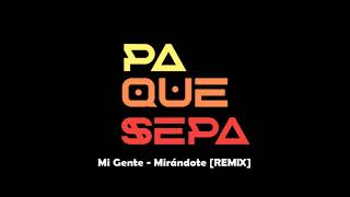 J Balvin, Willy William, RVFV - Mi Gente & Mirándote [REMIX]