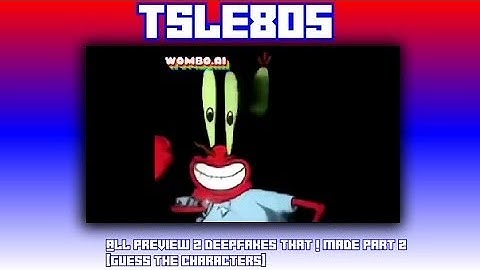 All Preview 2 Deepfakes That I Made Part 2 [Guess The Characters]