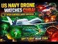 US Navy uses MQ-4C drone for 12 hour surveillance mission near Cuba