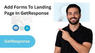 How To Add Forms To Landing Page In GetResponse (2 Minutes)