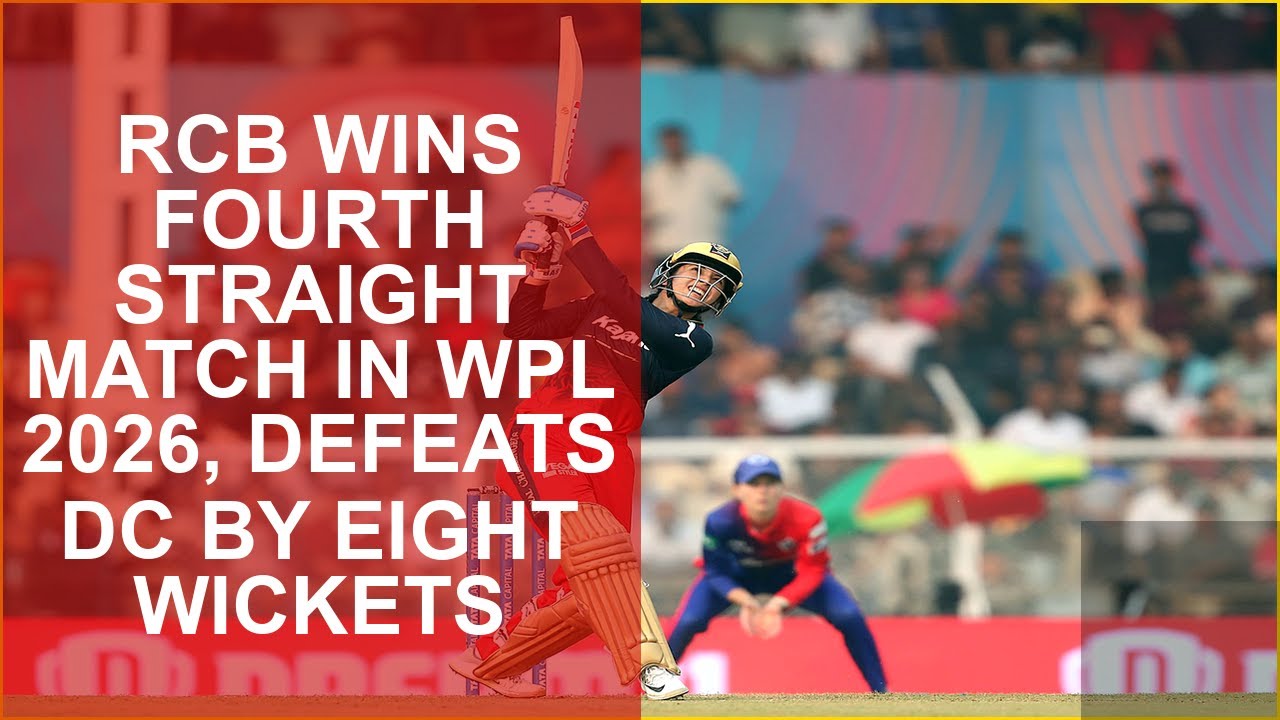 RCB WINS FOURTH STRAIGHT MATCH IN WPL 2026, DEFEATS DC BY EIGHT WICKETS