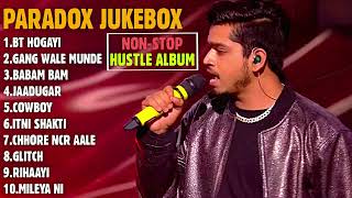 Paradox All Songs From HUSTLE 20  Jukebox  Paradox Playlist 1080p