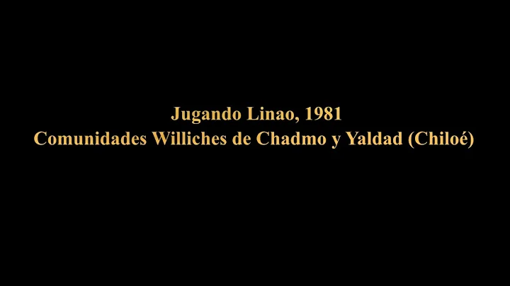 Jugando Linao, 1981. Comunidades Williches de Chad...