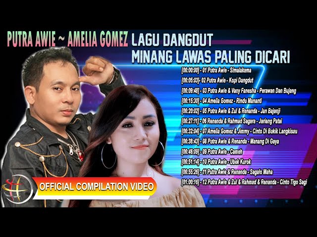 Lagu Dangdut||Minang Lawas Paling Dicari~Putra Awie~Amelia Gomez [Official Compilation Video HD] class=