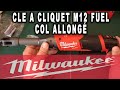 Milwaukee cl  cliquet m12 fuel avec col allong 54nm  puissance et agilit  il passe partout 