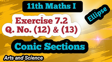 Class 11th Maths Exercise 7.2  Q No (12) & (13) | Conic Sections