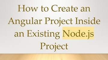 How to Create an Angular Project Inside an Existing Node.js Project
