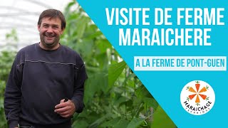 VISITE DE FERME MARAICHERE : Chez Erwan Rousseau, maraicher Bio à la ferme de Pont-Guen